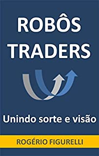 Livro Robôs Traders: Unindo sorte e visão