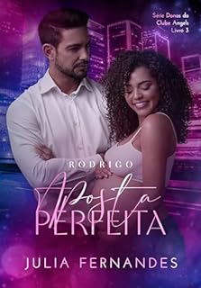 Livro Rodrigo - Aposta Perfeita (Donos do Clube Angels)