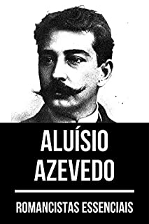 Livro Romancistas Essenciais - Aluísio Azevedo