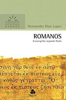 Livro Romanos: O evangelho segundo Paulo (Comentários expositivos Hagnos)