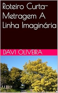 Livro Roteiro Curta-Metragem A Linha Imaginária