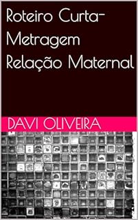 Livro Roteiro Curta-Metragem Relação Maternal