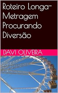 Livro Roteiro Longa-Metragem Procurando Diversão