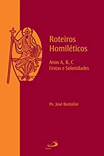 Livro Roteiros Homiléticos: Anos A, B, C, Festas e Solenidades (Avulso)