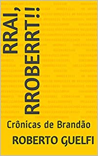 Livro Rrai, Rroberrt!!: Crônicas de Brandão