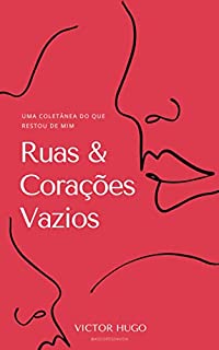 Livro Ruas & Corações Vazios: uma coletânea do que restou de mim