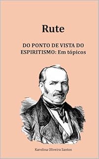 Livro Rute do ponto de vista do espiritismo: em tópicos