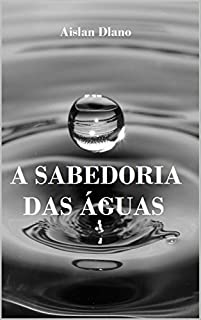 Livro A SABEDORIA DAS ÁGUAS