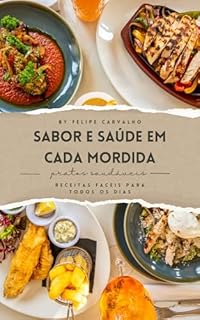 Livro Sabor e Saúde em Cada Mordida: Receitas Fáceis para Todos os Dias