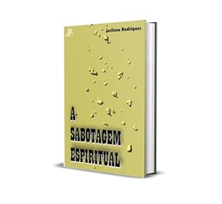 Livro A SABOTAGEM ESPIRITUAL