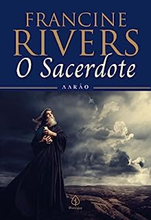 Livro O sacerdote: Aarão (Filhos da Coragem)