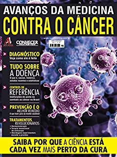 Livro Saiba por que a ciência está cada vez mais perto da cura.: Revista Conhecer Fantástico (Avanços da Medicina contra o Câncer) Edição 49