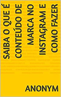 Livro Saiba o que é conteúdo de marca no Instagram e como fazer