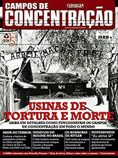 Livro Saiba em detalhes como funcionavam os campos de concentração em todo mundo.: Revista Conhecer Fantástico (Campos de Concentração) Edição 47