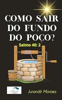 Livro Como Sair do Fundo do Poço?