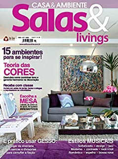 Salas & Livings Edição 33: 15 ambientes para se inspirar!