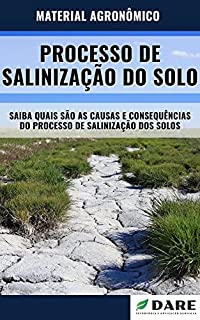 Livro SALINIZAÇÃO DO SOLO | Processos que levam ao aumento do teor de Sal no solo