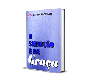 Livro A SALVAÇÃO É DE GRAÇA