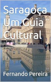 Livro Saragoça Um Guia Cultural