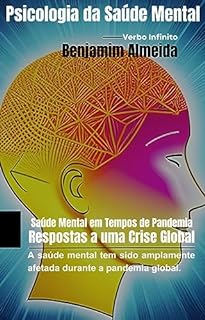 Livro Saúde Mental em Tempos de Pandemia - Respostas a uma Crise Global (Psicologia Livro 85)