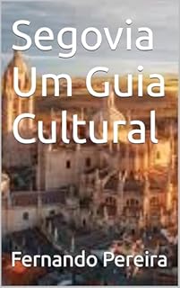 Livro Segovia Um Guia Cultural