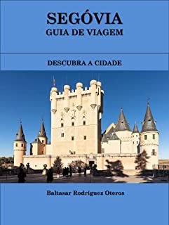 Livro SEGÓVIA GUIA DE VIAGEM: DESCUBRA A CIDADE