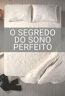 Livro O Segredo do Sono Perfeito: Estratégias Práticas para Conquistar o Sono Perfeito