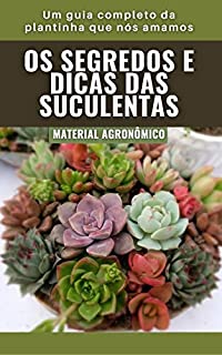 Livro Os segredos e dicas das Suculentas | GUIA COMPLETO