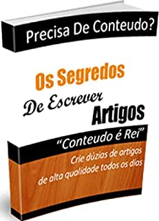 Livro Os Segredos de Escrever Artigos: Crie duzias de artigos de alta qualidade todos os dias