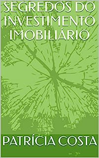 Livro SEGREDOS DO INVESTIMENTO IMOBILIÁRIO