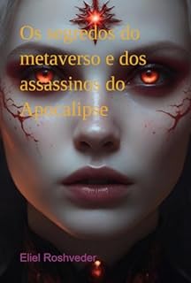 Livro Os Segredos Do Metaverso E Dos Assassinos Do Apocalipse