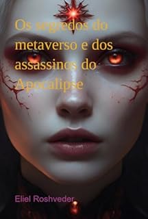 Livro Os Segredos Do Metaverso E Dos Assassinos Do Apocalipse