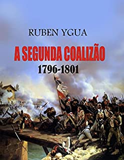 Livro A SEGUNDA COALIZÃO: 1796-1801