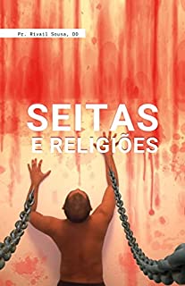 SEITAS E RELIGIÕES: Religiões comparadas