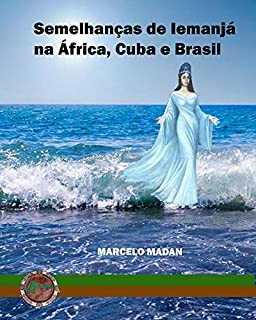 Livro Semelhanças de Iemanjá na África, Cuba e Brasil