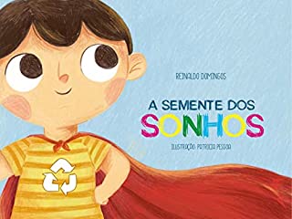 Livro A Semente dos Sonhos (O Menino do Dinheiro)