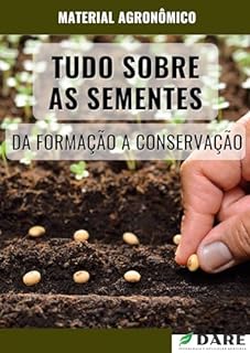 Livro TUDO SOBRE SEMENTES: Da formação a conservação