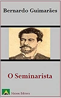 Livro O Seminarista (Ilustrado) (Literatura Língua Portuguesa Livro 1)