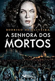 Livro A senhora dos mortos (As Crônicas dos Mortos)