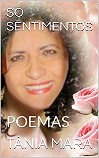 Livro SÓ SENTIMENTOS: POEMAS