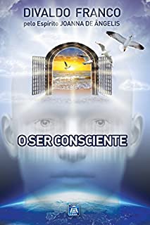 Livro O Ser Consciente (Série Psicológica Joanna de Ângelis)