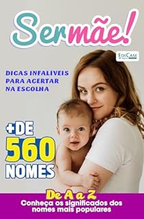 Ser Mãe Ed. 19 - Nomes de bebês