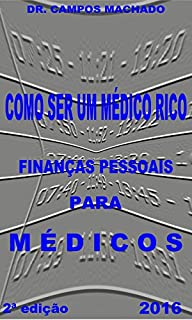 Livro Como ser um médico rico : Finanças pessoais para médicos