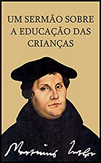 Livro Um sermão sobre a educação das crianças: (1530)