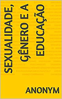 Livro Sexualidade, Gênero e a Educação