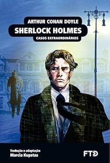 Livro Sherlock Holmes: Casos extraordinários (Almanaque dos Clássicos da Literatura Universal)