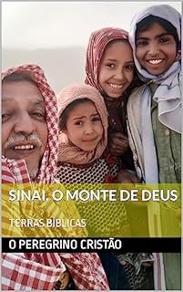 Livro SINAI, O MONTE DE DEUS: TERRAS BÍBLICAS