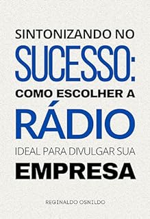 Livro Sintonizando no sucesso: como escolher a rádio ideal para divulgar sua empresa