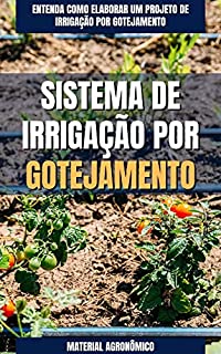 Livro SISTEMA DE IRRIGAÇÃO POR GOTEJAMENTO | Entenda como elaborar um projeto de irrigação