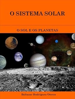 Livro O SISTEMA SOLAR: O SOL E OS PLANETAS